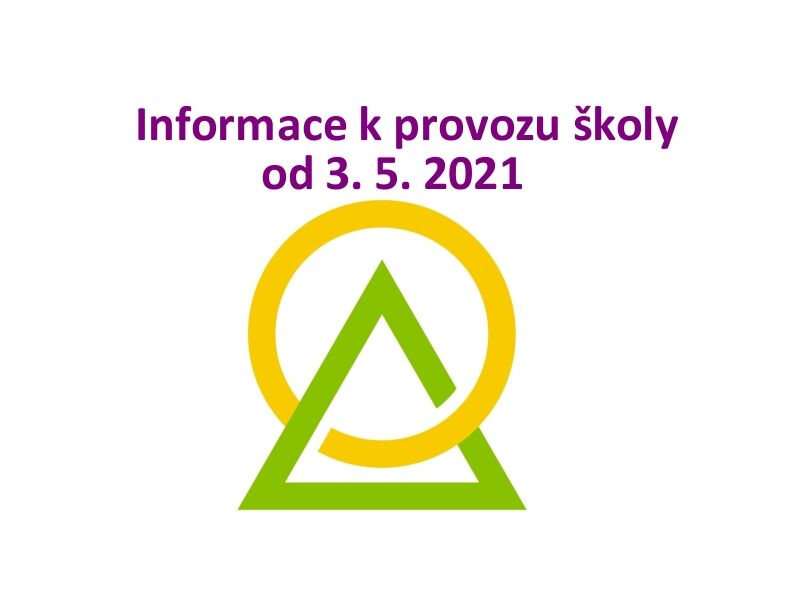 Informace k provozu školy od 3. 5. 2021