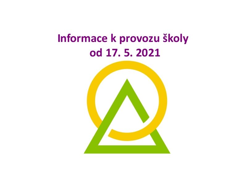 Informace k provozu školy od 17. 5. 2021